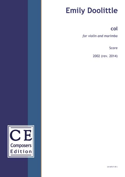 Col : For Violin and Marimba (2002, 2014).