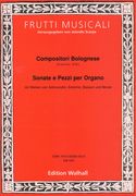 Compositori Bolognese (II Metà Sec. XVII) : Sonate E Pezzi Per Organo / edited by Jolando Scarpa.