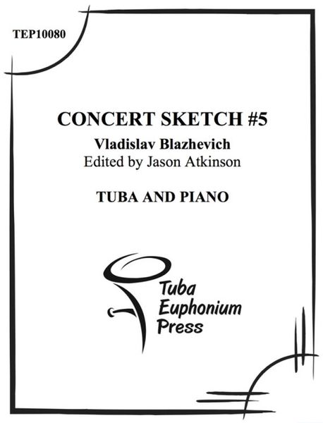 Concert Sketch No. 5 : For Tuba and Piano.