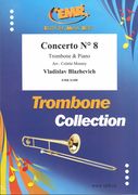 Concerto No. 8 : For Trombone (C Or B-Flat) and Piano.