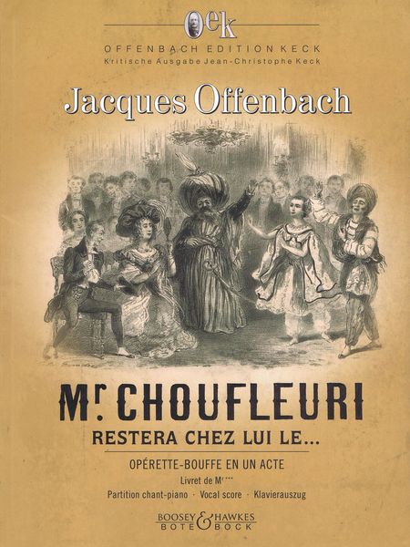 Mr. Choufleuri Restera Chez Lui le… : Opérette-Bouffe En Un Acte.