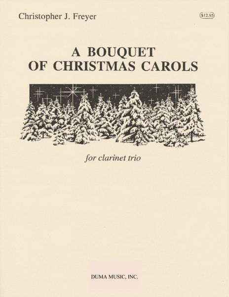 Bouquet Of Christmas Carols : For Clarinet Trio.