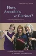 Flute, Accordion Or Clarinet? : Using The Characteristics of Our Instruments In Music Therapy.