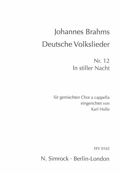 Deutsche Volkslieder Nr. 12 - In Stiller Nact : Für Gemischten Chor A Cappella.
