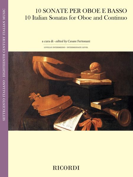 10 Sonate Per Oboe E Basso = 10 Italian Sonatas For Oboe and Continuo / Ed. Cesare Fertonani.