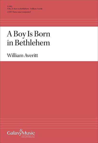 Boy Is Born In Bethlehem : For SATB Chorus Unaccompanied.