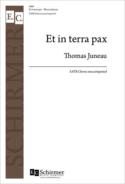Et In Terra Pax : For SATB Chorus Unaccompanied.
