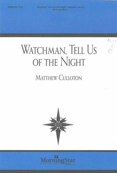 Watchman, Tell Us of The Night : For SATB and Piano.