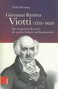 Giovanni Battista Viotti (1755-1824) : Die Europäische Karriere Des Grossen Geigers und Komponisten.