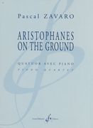 Aristophanes On The Ground : Pour Quatuor Avec Piano.