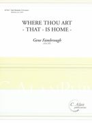 Where Thou Art - That - Is Home : For Solo Marimba.