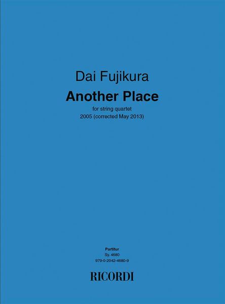 Another Place : For String Quartet (2005, Corrected 2013).