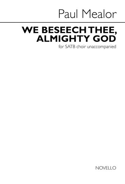We Beseech Thee, Almighty God : For SATB Choir Unaccompanied.