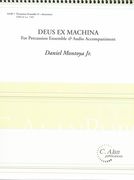 Deus Ex Machina : For Percussion Ensemble and Audio Accompaniment.