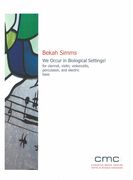 We Occur In Biological Settings! : For Clarinet, Violin, Cello, Percussion and Electric Bass (2015).