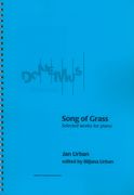 Song of Grass : Selected Works For Piano.