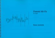 Fammi Mi-Fa : For Organ (2008, Rev. 2017).