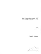 Nanosonatas, Book VI (Nos. 36-42) : For Piano.