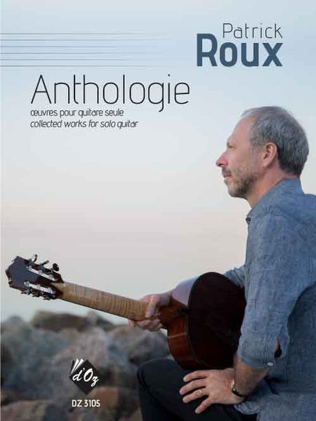 Anthologie : Collected Works For Solo Guitar.