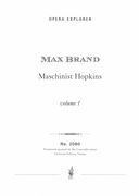 Maschinist Hopkins : Oper In Einem Vorspiel und Drei Akten (Zwölf Bildern), Op. 11.