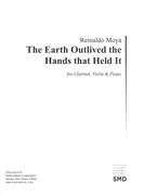 The Earth Outlived The Hands That Held It : For Clarinet, Violin and Piano (2018).