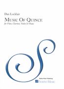 Music of Quince : Tone Poem For Flute, Clarinet, Violin and Piano (1981).