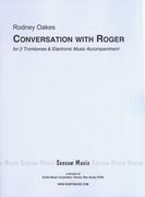 Conversations With Roger : For Two Trombones and Electronic Music Accompaniment.