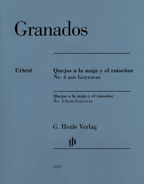 Quejas O la Maja Y El Ruiseñor : No. 4 From Goyescas / edited by Ullrich Scheideler.