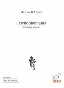 Trichotillomania : For String Quartet.