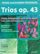 Trios, Op. 43 : For Viola, Cello and Double Bass / arranged by Carsten Bock.
