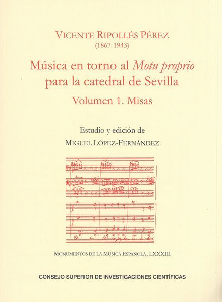 Musica En Torno Al Motu Proprio Para la Catedral De Sevilla, Vol. 1 : Misas.