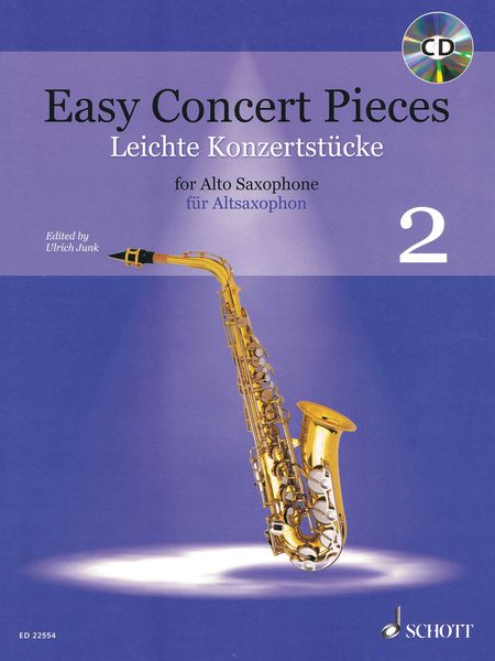 Easy Concert Pieces 2 : For Alto Saxophone / edited by Ulrich Junk.