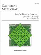 Ceilteach Saothar (A Celtic Offering) : For Flute Choir.