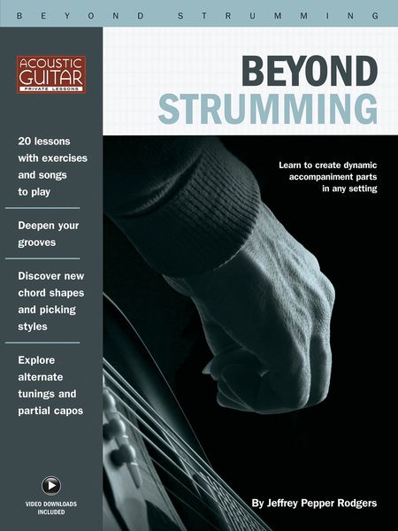 Beyond Strumming : Learn To Create Dynamic Accompaniment Parts In Any Setting.