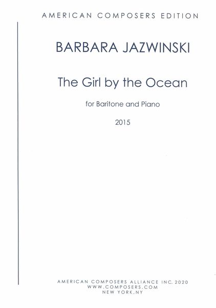 Girl by The Ocean : For Baritone and Piano (2015).