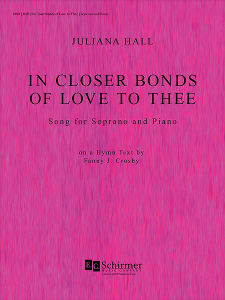 In Closer Bonds of Love To Thee : Song For Soprano and Piano (2017).