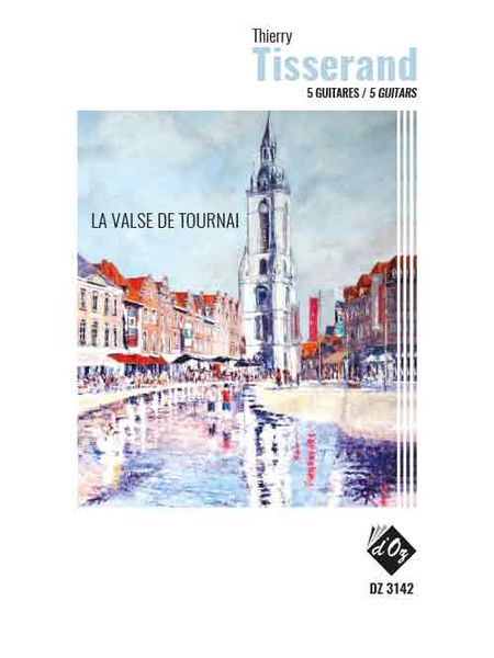 La Valse De Tournai : For 5 Guitars.