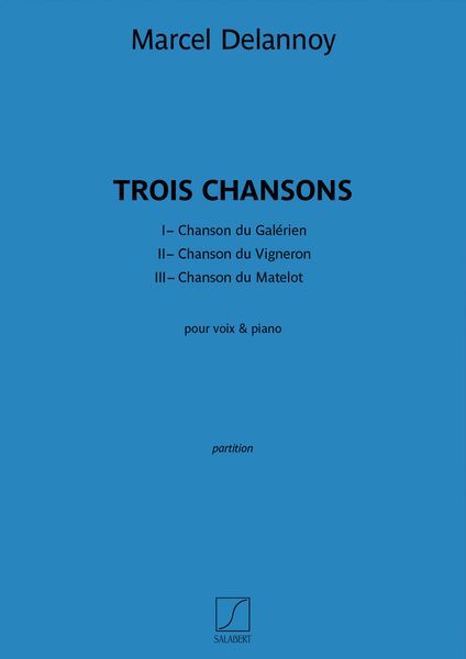 Trois Chansons : Pour Voix Et Piano.