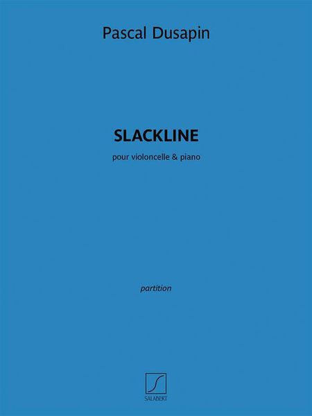 Slackline : Pour Violoncelle Et Piano.
