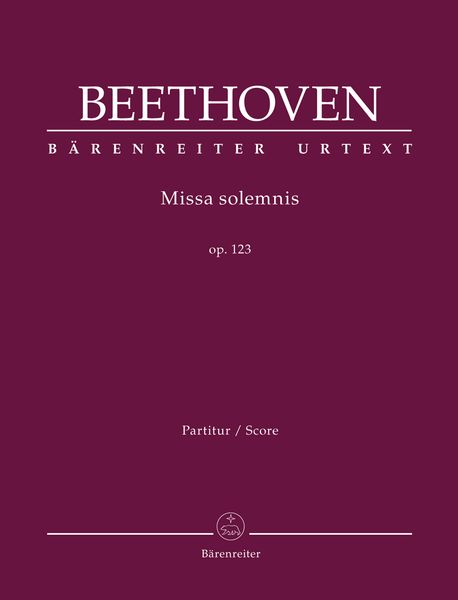 Missa Solemnis, Op. 123 / edited by Barry Cooper.