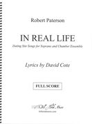 In Real Life : Dating Site Songs For Soprano and Chamber Ensemble.