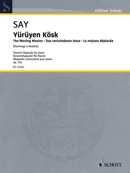 Yürüyen Kösk = The Moving Mansion, Op. 72a : Concert Rhapsody For Piano.