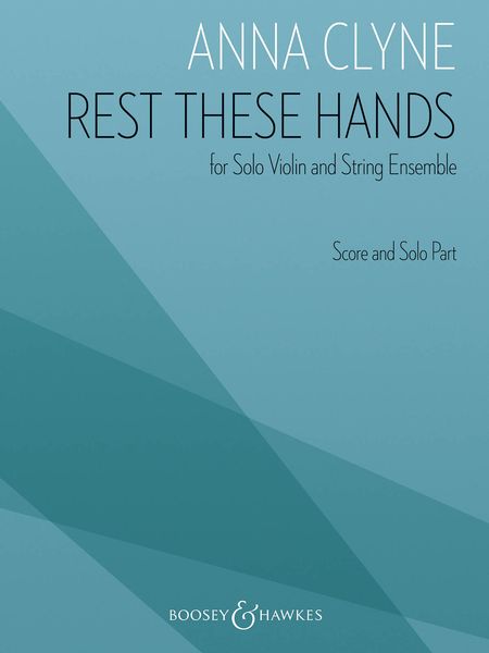 Rest These Hands : For Solo Violin and String Ensemble (2018).