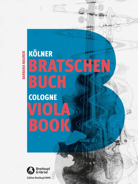 Kölner Bratschenbuch = Cologne Viola Book / edited by Barbara Maurer.