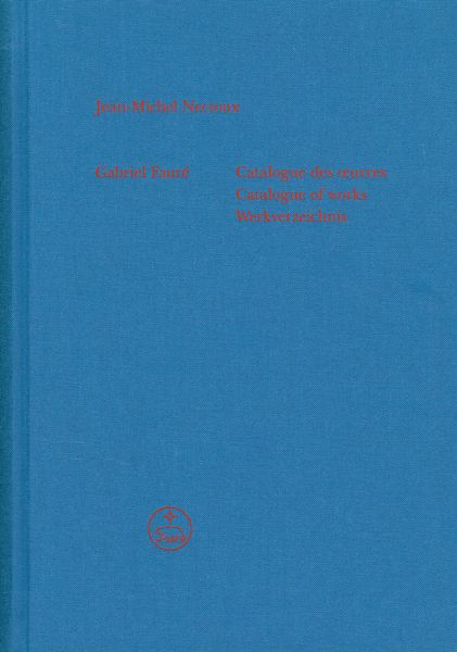 Gabriel Fauré : Catalogue Des Oeuvres.