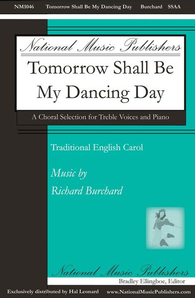 Tomorrow Shall Be My Dancing Day : For Treble Chorus, SSAA and Piano.
