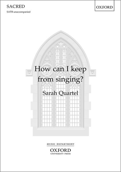 How Can I Keep From Singing? : For SATB A Cappella.