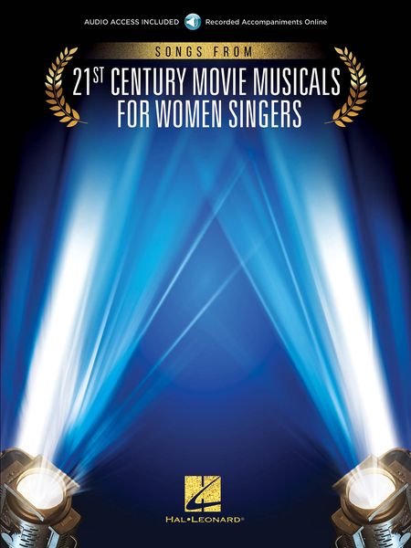 Songs From 21st Century Movie Musicals For Women Singers.