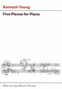 Five Pieces For Piano (2002).