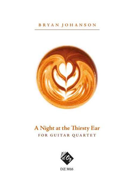 A Night At The Thirsty Ear : For Guitar Quartet.